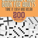 Crossword Puzzle Book For Adults Take It Easy And Relax 200 Puzzles  - Take It Easy After A Hard Day Crossword Clue