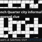 French Quarter City Informally Crossword Clue LATSolver - The Big Easy Familiarly Crossword Clue