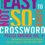 The New York Times Easy To Not So Easy Crossword Puzzle Omnibus Volume  - Trial That's Not Easy Crossword